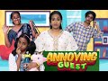 Annoying guest  simply silly things