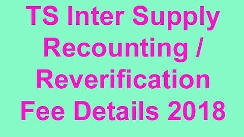 TS Inter Supply Recounting / Re verification  Fee Details 2018