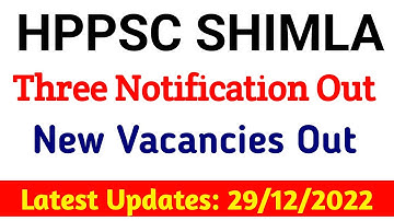 Hppsc Shimla Latest Notification || Three Notification Out || New Vacancies Out
