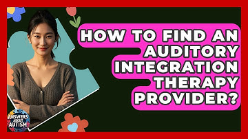 How To Find An Auditory Integration Therapy Provider? - Answers About Autism