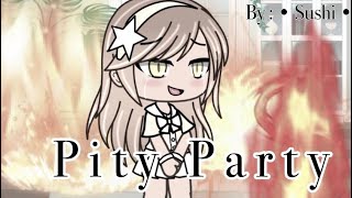 Pity Party - Melanie Martinez / Glmv / by : • Sushi •