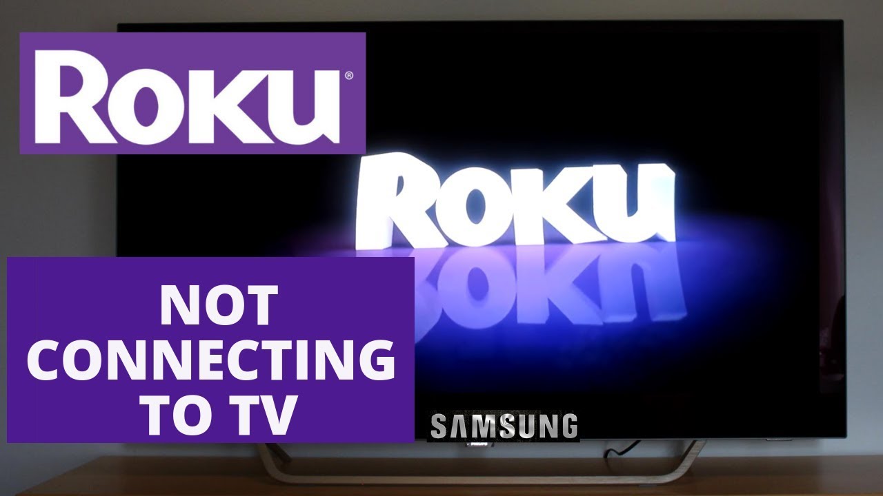 How to Fix Roku not connecting to Samsung TV ROKU won't connect with