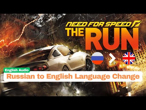 Need for Speed: The Run Russian to English Language Change (With Audio)