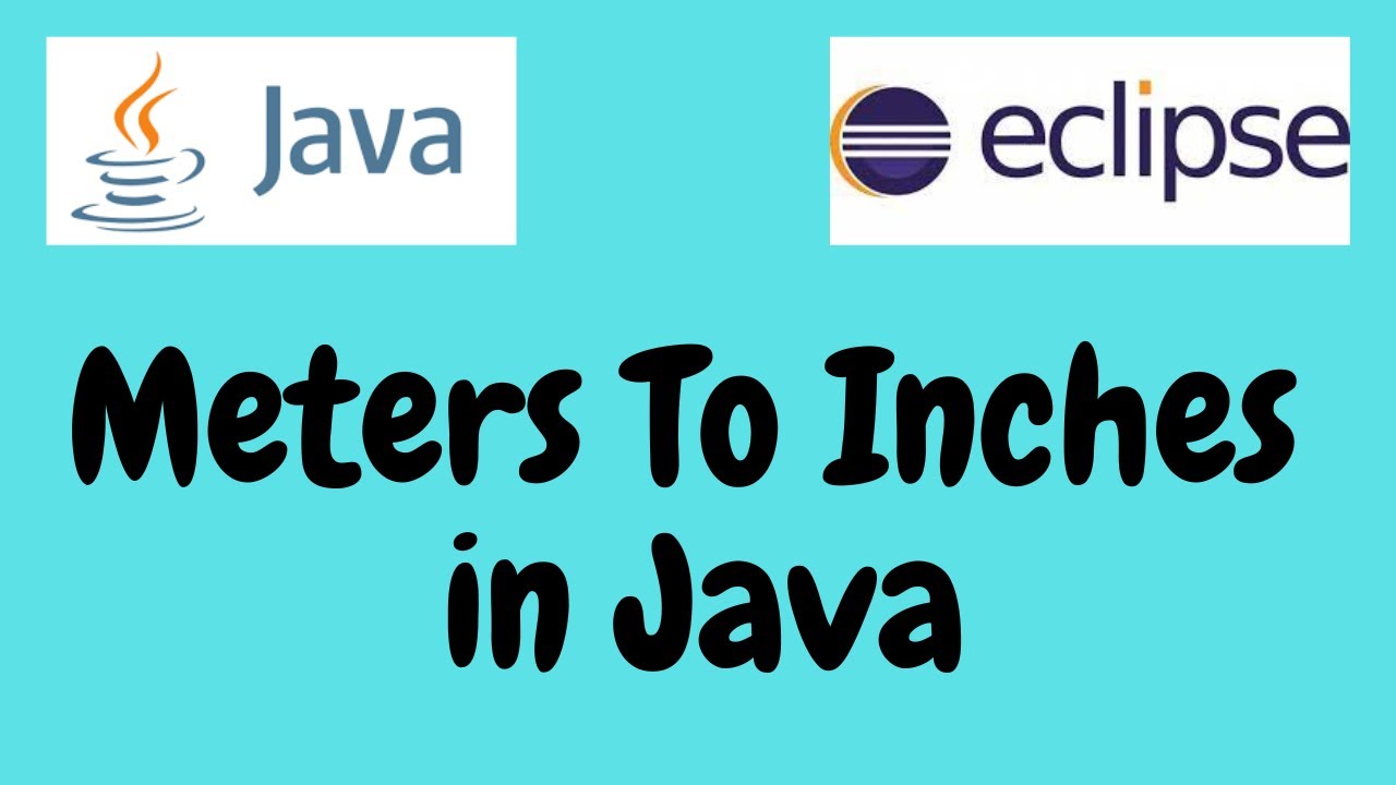 Meters To Inches in Java - YouTube