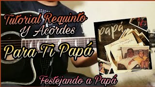 Para Ti Papá - Ulises Chaidez Y Sus Plebes - Tutorial De Guitarra - Acordes - Requinto
