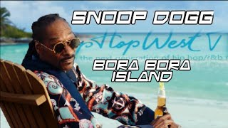 Snoop Dogg on the Island of Bora Bora