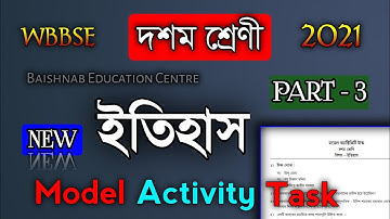 Model activity task class 10 History Part 3, 2021. Class 10 model activity task History part 3.WBBSE