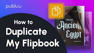 How to Duplicate a Flipbook (Step-by-Step)