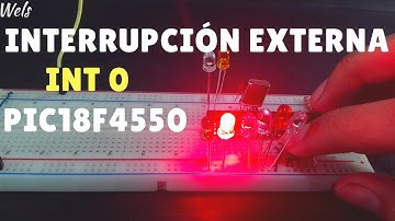 Interrupción Externa INT0 PIC18F4550 - Wels Theory