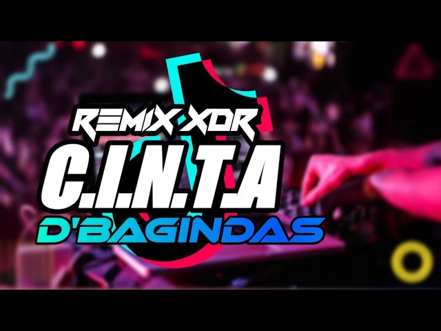 DJ C.I.N.T.A D'BAGINDAS SLOW BASS - REMIX XDR class=