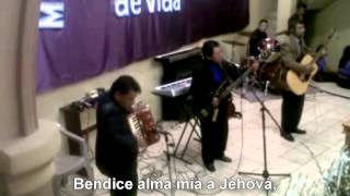 Video thumbnail of "Bendice Alma mía a Jehová"