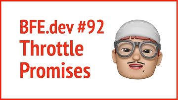 BFE.dev 92. throttle Promises | JSer - Front-End Interview questions