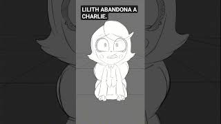 LILITH ABANDONA A CHARLIE  parodia de Arcane. #hazbinhotelcharlie #hazbinhotel #charliemorningstar