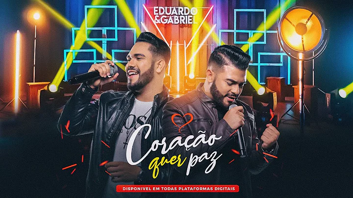 Eduardo e Gabriel - Corao quer paz (Clip oficial)