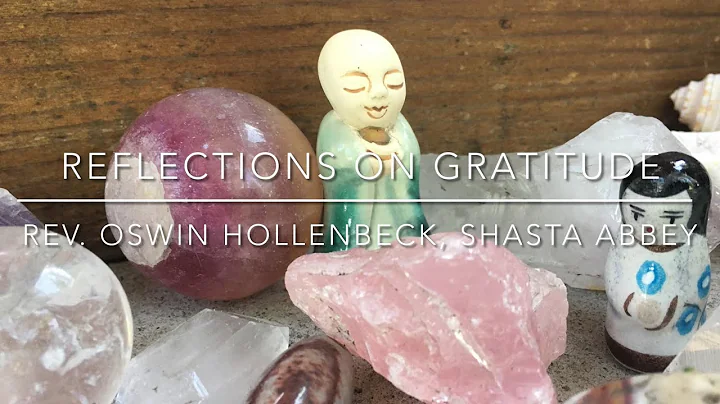 Reflections on Gratitude, a Dharma talk by Rev. Os...