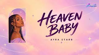 HEAVEN BABY — Ayra Starr | Cinematic Lyrics ✨