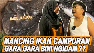 DISURUH BINI MANCING JABURAN TENGAH MALEM, ADUL GEMILANG SAMPE NGINEP DI EMPANG