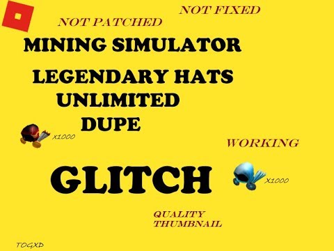 Roblox Mining Simulator Legendary Hat Dupe Glitch Working Patched Unlimited Legendarys Youtube - roblox mining simulator new duplication glitch infinite free mythical hat crates دیدئو dideo