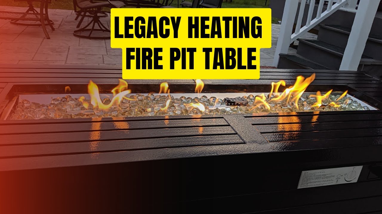 LEGACY HEATING Propane Fire Pit Table Review | Outdoor Gas Fire Pit Table -  YouTube