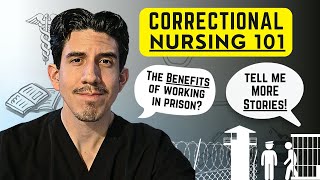 Why Nurses Should Work in a Prison? | Correctional Nursing 101 | Male Nurse Mentor