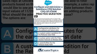 Configure and Administer a Salesforce CPQ Solution (CPQ-301) Exam Questions