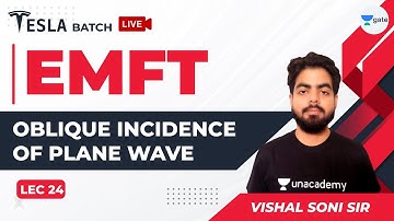 Electromagnetic Theory | Lec 24 | Oblique Incidence of Plane Wave | GATE ECE 2021 Exam