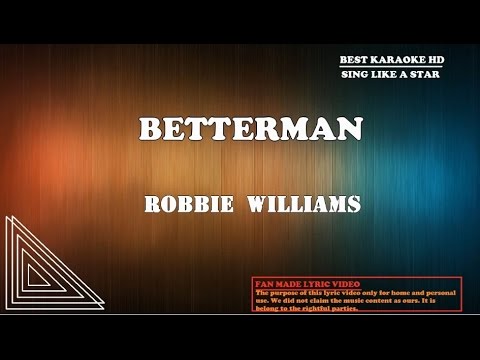 Robbie Williams - Better Man | Karaoke | Minus One | No Vocal | Lyric Video HD