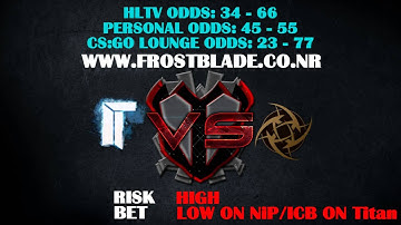 Titan vs. NiP | CS:GO Lounge Bet Prediction 31/01/2015 [Asus ROG Tournament]