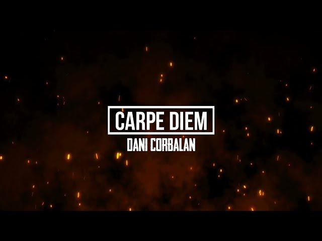 Dani Corbalan - Carpe Diem