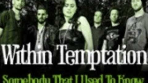 Within Temptation - Somebody That I Used to Know (Gotye Cover)