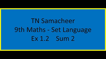 TN samacheer 9th Maths ex : 1.2 sum 2 in Set language.