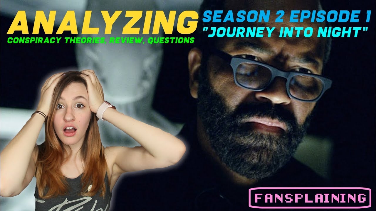 FANSPLAINING: Westworld Season 2 Ep. 1 "Journey Into Night" (Theories, Explanations, Review)