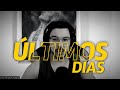 ÚLTIMOS DIAS