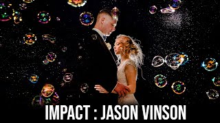 IMPACT :  How Wedding Photographer Jason Vinson Gets Close to EMOTION