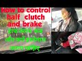 How to control clutch क्लच को कब और कैसे इस्तेमाल करना चाहिए कितना दबाना चाहिए और हाफ क्लच क्या होता