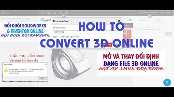 Đổi đuôi Solidworks, Inventor sang STEP, IGS, IGES online | LVK Channels