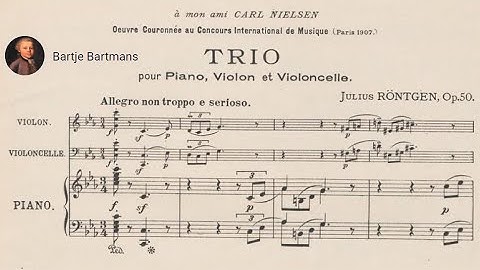 Julius Röntgen - Piano Trio, Op. 50 (1908)