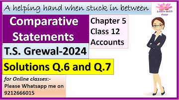 Comparative Statements| T S Grewal 2024| Q6 and Q7| Ch5| Class 12| Accounts| TS Grewal@learnwithease