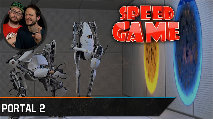 Speed Game - Portal 2 - Fini en 1:07:28
