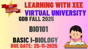 BIO101 Basic I-Biology GDB Fall 2025 Virtual University of Pakistan