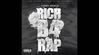 Jimbo World - Rich B4 Rap