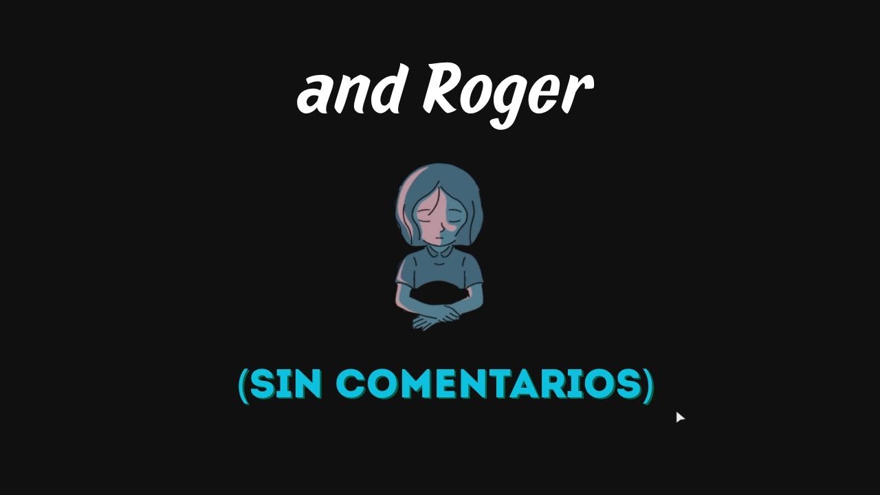 ¿Ella está confundida... o alguien miente? And Roger – ESPAÑOL (sin comentarios)