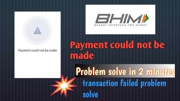 BHIM App Transaction Failed but Money Deducted | Payment cloud to be made bhim failed