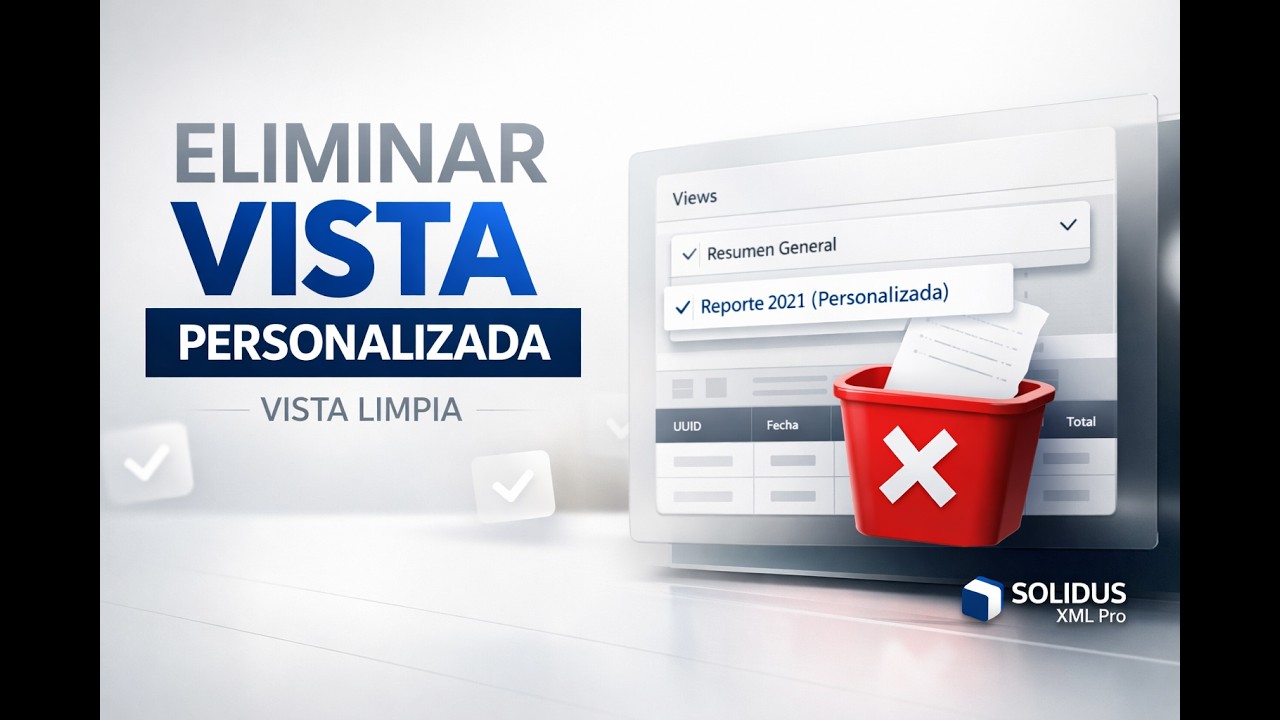 Cómo eliminar una vista personalizada en SOLIDUS XML Pro Limpia y organiza tus vistas