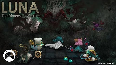 Luna: Dimensional Watcher Gameplay (Android)