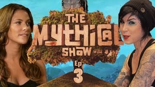 The Mythical Show Ep 3 (Kat Von D & Wipeout Host Jill Wagner)