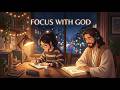 Focus with God 🌙 Psalm 23 | Deep Study Jazz Music (1 Hours)