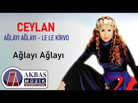 Ceylan - Ağlayı