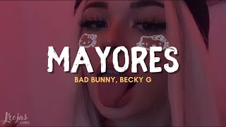 Mayores - Becky G, Bad Bunny (Letra//Lyrics)