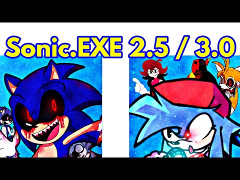 Friday Night Funkin' VS Sonic.EXE 2.5 / 3.0 FULL WEEK (Incomplete Build) ( FNF Mod) 